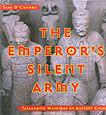 The Emperor's Silent Army terra cotta warriors tomb silk road china