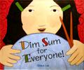 Dim Sum for Everyone! food childrens books chinatown san francisco