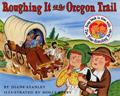 kids books portland oregon Roughing It on the Oregon Trail