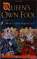 Queen's Own Fool: A Novel of Mary Queen of Scots kids books edinburgh