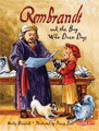 Rembrandt and the Boy Who Drew Dogs amsterdam kids artist